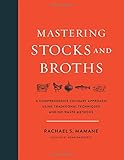 Mastering Stocks and Broths: A Comprehensive Culinary Approach Using Traditional Techniques and No-W