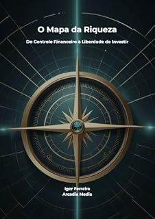 Livro O Mapa da Riqueza: Do Controle Financeiro à Liberdade de Investir