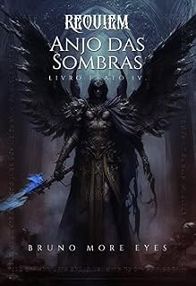 Livro Requiem: Anjo das Sombras: Livro I. Ato IV.
