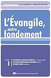 L'Evangile, notre fondement : Les brochures de la Gospel Coalition, Tome 1 by 