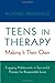 Teens in Therapy: Making It Their Own: Engaging Adolescents in Successful Therapy for Responsible Lives