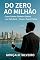 Livro Do Zero ao Milhão: Como Ganhar Dinheiro Online e na Vida Real – Passo a Passo Prático