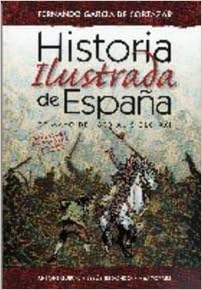 Historia Ilustrada De Espana De Mayo De 1808 Al Siglo Xxi 12 Anos Garcia De Cortazar Fernando Livres Amazon Fr