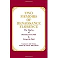 Two Memoirs of Renaissance Florence: The Diaries of Buonaccorso Pitti and Gregorio Dati