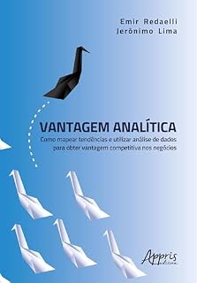 Livro Vantagem Analítica: Como Mapear Tendências e Utilizar Análise de Dados para Obter Vantagem Competitiva nos negócios