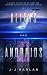 Aliens and Androids: A Quirky Collection of Funny and Touching Science Fiction Short Stories by J.J. Harlan
