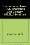 Hammurabi's Laws: Text, Translation and Glossary (Biblical Seminar) by M. E. J. Richardson