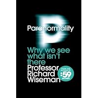 Paranormality: Why we see what isn't there
