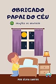 Obrigado Papai do Céu: Orações de gratidão