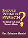 Should Women Preach?: The Biblical Truth About Women in Ministry by Rev. Salvatore Mancini