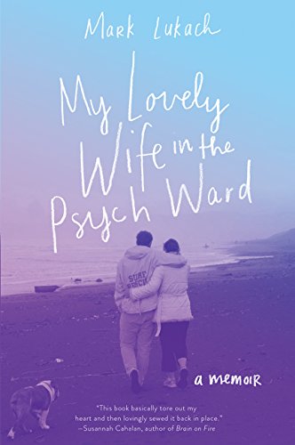 Download My Lovely Wife in the Psych Ward: A Memoir