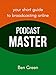 Podcast Master by Ben Green