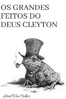 Livro OS GRANDES FEITOS DO DEUS CLEYTON
