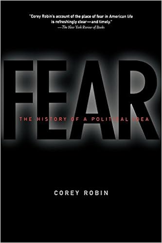 Fear The History Of A Political Idea Corey Robin - 