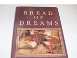 Bread of Dreams : Food and Fantasy in Early Modern Europe, Camporesi, Piero, 0226092577