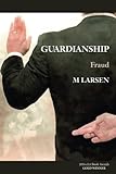 Guardianship: Fraud