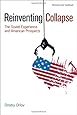 Reinventing Collapse: The Soviet Experience and American Prospects