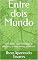 Livro Entre dois Mundo: Um amor que desafiou o destino, e reescreveu o futuro.