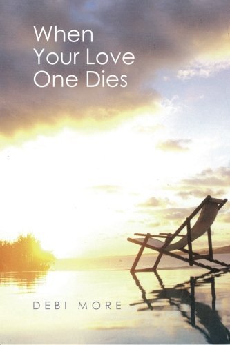 WHEN YOUR LOVE ONE DIES