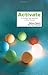 Activate: An Entirely New Approach to Small Groups