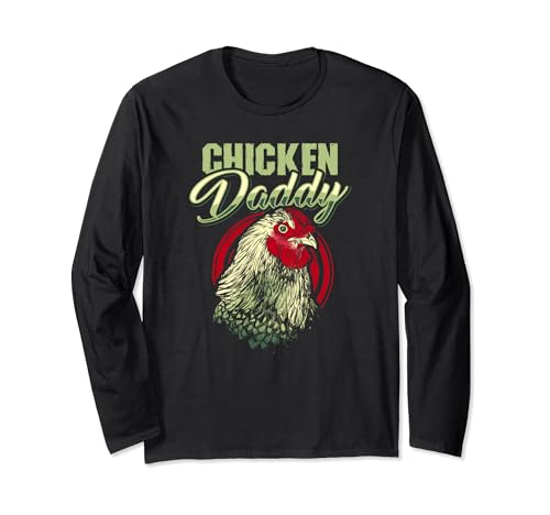 Chicken Daddy Chicken Dad Farmer Poultry Farmer Long Sleeve T-Shirt