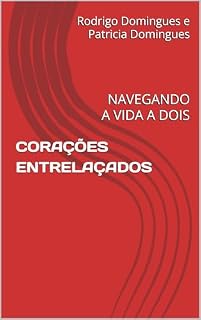 Livro CORAÇÕES ENTRELAÇADOS : NAVEGANDO A VIDA A DOIS