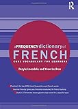 A Frequency Dictionary of French: Core Vocabulary for Learners (Routledge Frequency Dictionaries)