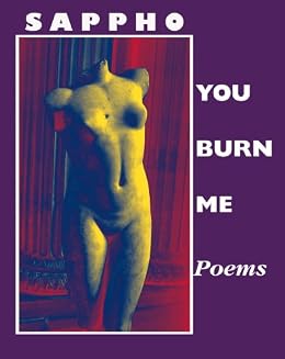 You Burn Me Poems Kindle Edition By Sappho Louise Cooper - 