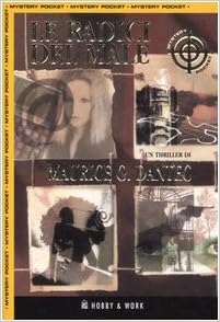 Maurice G. Dantec - Le radici del male(1999)