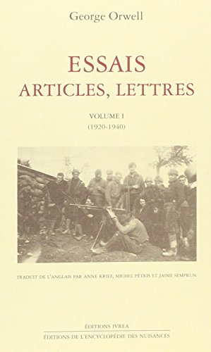 Essais, articles, lettres, tome 1 by George Orwell, Jaime Semprun, Anne Krief, Michel Petris