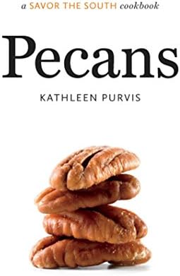 Pecans: A Savor the South Cookbook