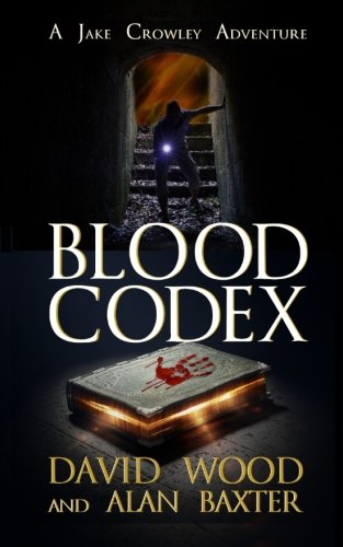 Blood Codex- A Jake Crowley Adventure (Jake Crowley Adventures) (Volume 1)