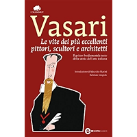 Le vite dei più eccellenti pittori, scultori e architetti (eNewton Classici) (Italian Edition) book cover Le vite dei più eccellenti pittori, scultori e architetti (eNewton Classici) (Italian Edition) book cover
