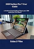 2020 Surface Pro 7 User Guide: A Newbie to Expert