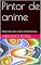 Livro Pintor de anime: A força das cores na arte contemporânea.