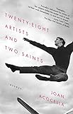 Twenty-eight Artists and Two Saints: Essays by Joan Acocella