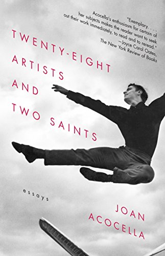 Twenty-eight Artists and Two Saints: Essays by Joan Acocella