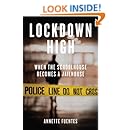 Lockdown High: When the Schoolhouse Becomes a Jailhouse