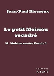 Le  petit Meirieu recadré