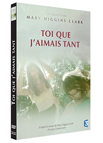 Mary Higgins Clark - Vol. 1 : Toi que j'aimais tant