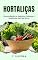Livro Hortaliças: Desvendando os Segredos, Sabores e Saúde que vem da Horta