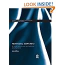 North Korea, 2009-2012: A Guide to Economic and Political Developments (Guides to Economic and Political Developments in Asia)