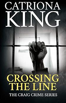 Amazon Com Crossing The Line The Craig Crime Series Book
