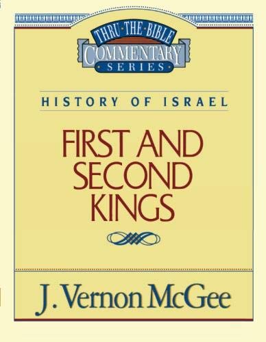 Thru the Bible Vol. 13: History of Israel (1 and 2 Kings) by J. Vernon McGee