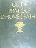 Image de Guide pratique d'homéopathie: Dictionnaire des maladies et traitements (French Edition)