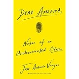 Dear America: Notes of an Undocumented Citizen