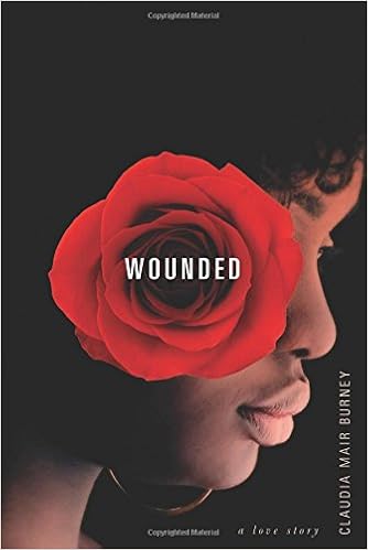 Wounded A Love Story Burney Claudia Mair 9781434799388 Amazon Com Books