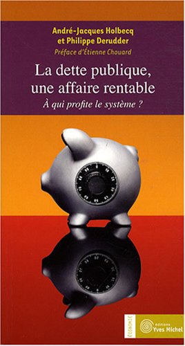 La  dette publique, une affaire rentable