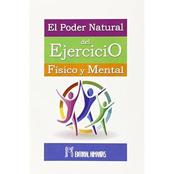 El Poder Natural Del Ejercicio Físico Y Mental El Poder Natural Del Ejercicio Físico Y Mental