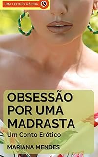 Livro Obsessão Por Uma Madrasta: Um Conto Erótico Hot